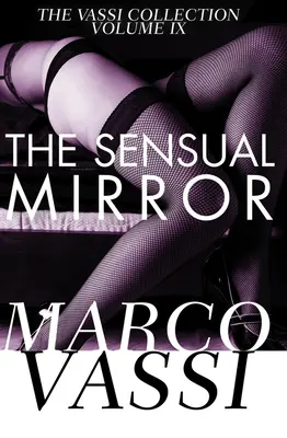 Zmyselné zrkadlo - The Sensual Mirror