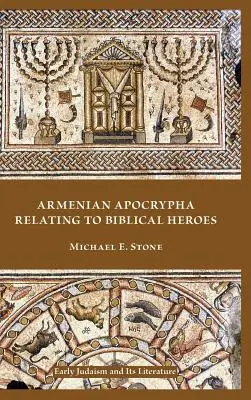 Arménske apokryfy týkajúce sa biblických hrdinov - Armenian Apocrypha Relating to Biblical Heroes