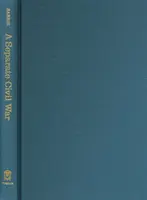 Oddelená občianska vojna: Komunity v konflikte na horskom juhu - A Separate Civil War: Communities in Conflict in the Mountain South