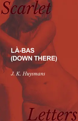 L-bas (Tam dole) - L-bas (Down There)