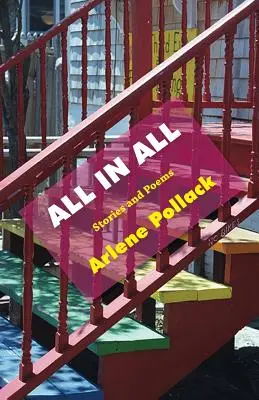 Všetko vo všetkom: príbehy a básne - All in All: Stories and Poems