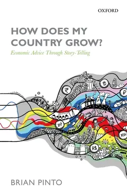 Ako rastie moja krajina? Ekonomické poradenstvo prostredníctvom rozprávania príbehov - How Does My Country Grow?: Economic Advice Through Story-Telling