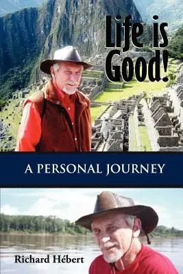 Život je dobrý! Osobná cesta - Life Is Good!: A Personal Journey