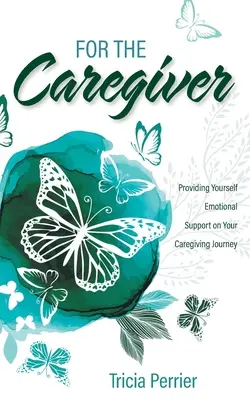 Pre opatrovateľku: Poskytnutie si emocionálnej podpory na ceste opatrovateľstva - For the Caregiver: Providing Yourself Emotional Support on Your Caregiving Journey