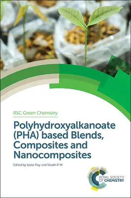 Zmesi, kompozity a nanokompozity na báze polyhydroxyalkanoátov (Pha) - Polyhydroxyalkanoate (Pha) Based Blends, Composites and Nanocomposites