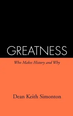 Veľkosť: Kto tvorí dejiny a prečo - Greatness: Who Makes History and Why