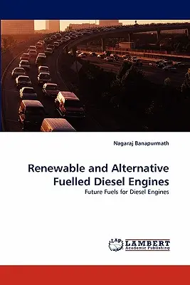 Dieselové motory na obnoviteľné a alternatívne palivá - Renewable and Alternative Fuelled Diesel Engines
