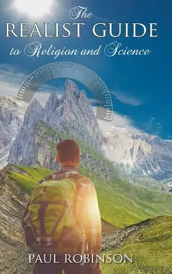 Realistický sprievodca náboženstvom a vedou - Realist Guide to Religion and Science
