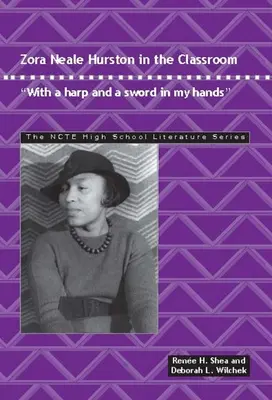 Zora Neale Hurstonová v triede: S harfou a mečom v rukách - Zora Neale Hurston in the Classroom: With a Harp and a Sword in My Hands