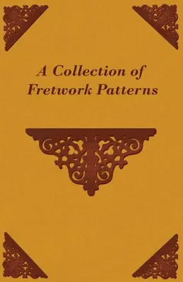 Zbierka vzorov na výšivky - A Collection of Fretwork Patterns