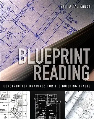 Čítanie plánov: Stavebné výkresy pre stavebné profesie - Blueprint Reading: Construction Drawings for the Building Trades