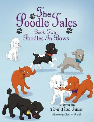 Príbehy o pudlovi: Kniha druhá: Pudli v mašličkách - The Poodle Tales: Book Two: Poodles In Bows