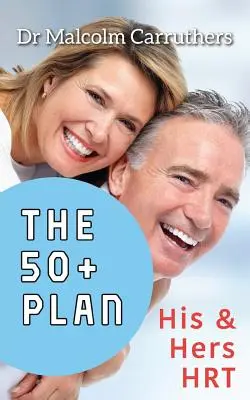 Plán 50+: Jeho a jej HRT - The 50+ Plan: His and Hers HRT