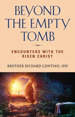 Za prázdnym hrobom: Stretnutia so zmŕtvychvstalým Kristom - Beyond the Empty Tomb: Encounters with the Risen Christ