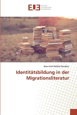 Identittsbildung in der Migrationsliteratur