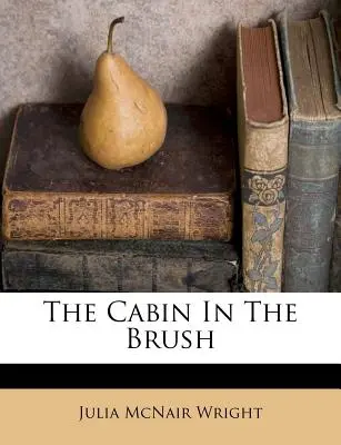 Chata v kroví - The Cabin in the Brush