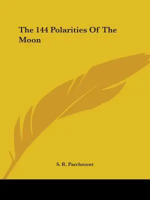 144 polarít Mesiaca - The 144 Polarities Of The Moon