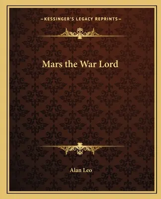 Mars, vládca vojny - Mars the War Lord