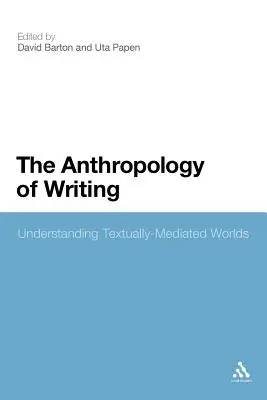Antropológia písania: Pochopenie textom sprostredkovaných svetov - The Anthropology of Writing: Understanding Textually Mediated Worlds