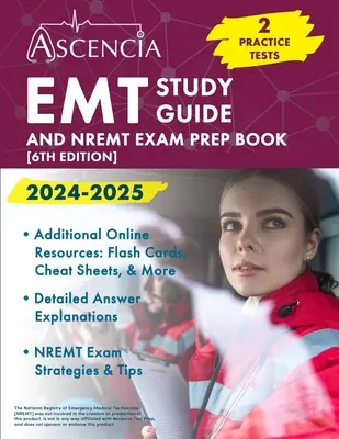 EMT Study Guide 2024-2025: 2 Practice Tests and NREMT Exam Prep Book [6. vydanie] - EMT Study Guide 2024-2025: 2 Practice Tests and NREMT Exam Prep Book [6th Edition]