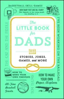 Malá kniha pre otcov: Knižka pre otcov: Príbehy, vtipy, hry a iné - The Little Book for Dads: Stories, Jokes, Games, and More