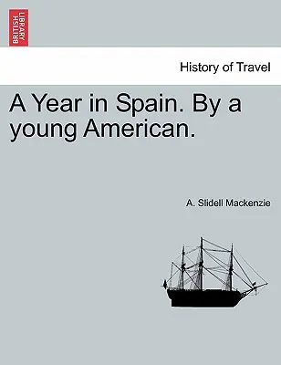 Rok v Španielsku od mladého Američana. - A Year in Spain. by a Young American.