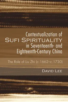 Kontextualizácia súfijskej spirituality v Číne sedemnásteho a osemnásteho storočia - Contextualization of Sufi Spirituality in Seventeenth- and Eighteenth-Century China