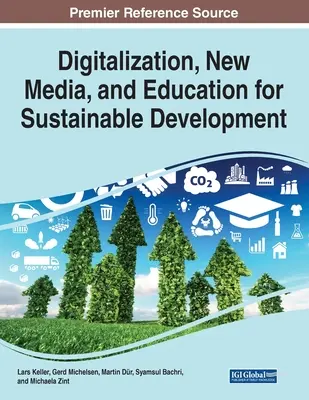 Digitalizácia, nové médiá a vzdelávanie pre udržateľný rozvoj - Digitalization, New Media, and Education for Sustainable Development