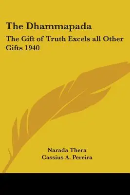 Dhammapáda: Dar pravdy prevyšuje všetky ostatné dary 1940 - The Dhammapada: The Gift of Truth Excels all Other Gifts 1940