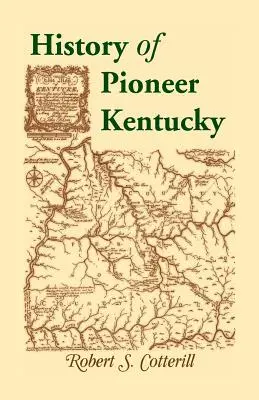 Dejiny pionierskeho Kentucky - History of Pioneer Kentucky