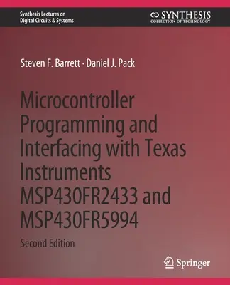 Programovanie a rozhranie mikrokontrolérov s Texas Instruments Msp430fr2433 a Msp430fr5994: Časť I a II - Microcontroller Programming and Interfacing with Texas Instruments Msp430fr2433 and Msp430fr5994: Part I & II