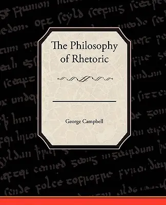 Filozofia rétoriky - The Philosophy of Rhetoric