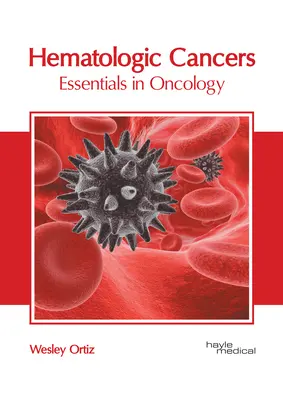 Hematologické nádorové ochorenia: Essentials in Oncology (Základy onkológie) - Hematologic Cancers: Essentials in Oncology