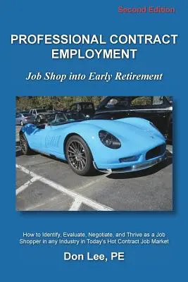 Profesionálne zmluvné zamestnanie: Job Shop do predčasného dôchodku - Professional Contract Employment: Job Shop into Early Retirement