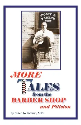Ďalšie príbehy z holičstva a Pittstonu - More Tales from the Barber Shop and Pittston
