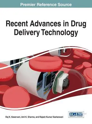Najnovšie pokroky v technológii dodávania liekov - Recent Advances in Drug Delivery Technology