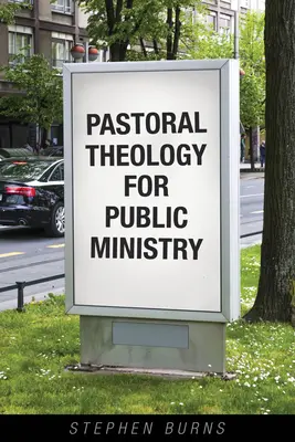 Pastorálna teológia pre verejnú službu - Pastoral Theology for Public Ministry