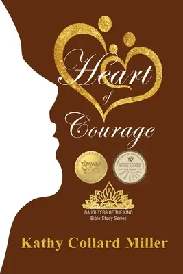 Srdce odvahy: Séria biblických štúdií Dcéry kráľa - Heart of Courage: Daughters of the King Bible Study Series