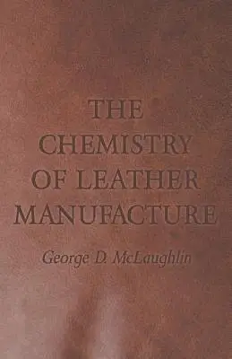 Chémia výroby kože - The Chemistry of Leather Manufacture