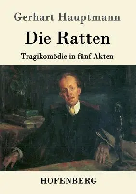 Die Ratten (Krysy): Tragikomédia vo viacerých dieloch - Die Ratten: Tragikomdie in fnf Akten