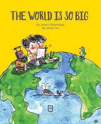 Svet je taký veľký: Skicár umelca - The World Is So Big: An Artist's Sketchbook