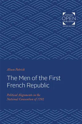 Muži prvej Francúzskej republiky: Politická orientácia v Národnom konvente v roku 1792 - The Men of the First French Republic: Political Alignments in the National Convention of 1792