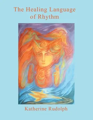 Liečivý jazyk rytmu - The Healing Language of Rhythm