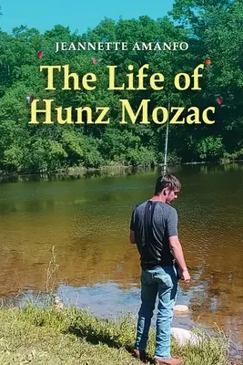 Život Hunza Mozaca - The Life of Hunz Mozac