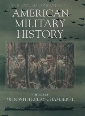 Oxford Companion to American Military History (Oxfordský sprievodca americkými vojenskými dejinami) - The Oxford Companion to American Military History