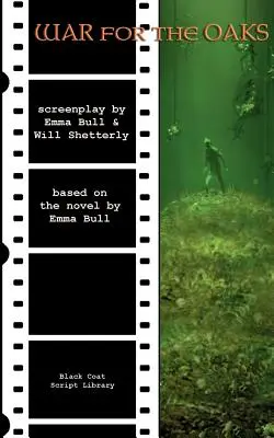 Vojna o duby: Scenár - War for the Oaks: The Screenplay