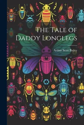 Rozprávka o tatkovi Dlhonohom - The Tale of Daddy Longlegs