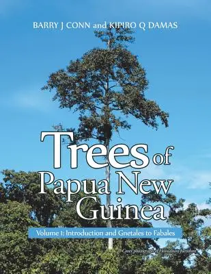 Stromy Papuy-Novej Guiney: Diel 1: Úvod a Gnetales to Fabales - Trees of Papua New Guinea: Volume 1: Introduction and Gnetales to Fabales
