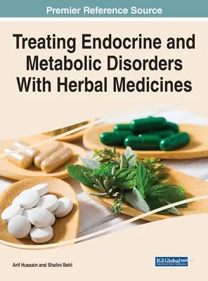 Liečba endokrinných a metabolických porúch pomocou rastlinných liekov - Treating Endocrine and Metabolic Disorders With Herbal Medicines
