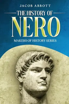 Dejiny Nera: Séria Tvorcovia dejín - The History of Nero: Makers of History Series